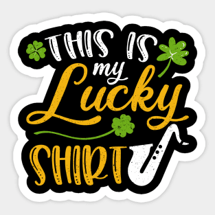 Saxophone This is My Lucky Shirt St Patrick's Day Sticker